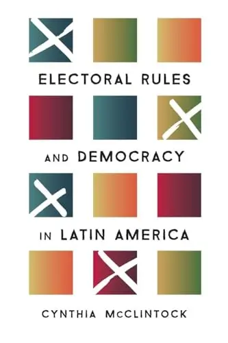 Cover of Electoral Rules and Democracy in Latin America