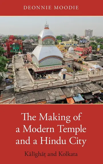 Cover of The Making of a Modern Temple and a Hindu City