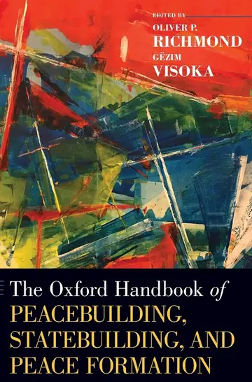 Cover of The Oxford Handbook of Peacebuilding, Statebuilding, and Peace Formation