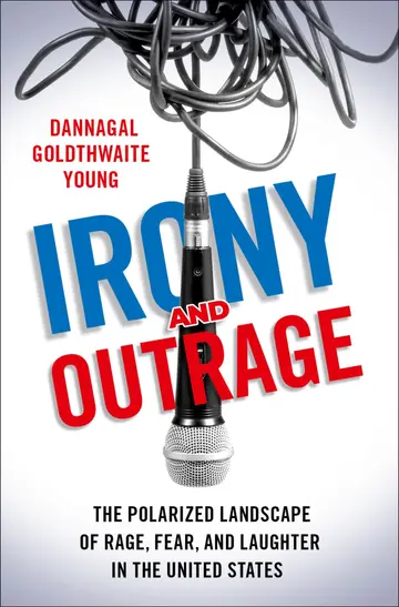 Cover of Irony and Outrage