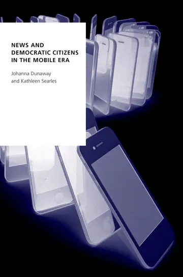 Cover of News and Democratic Citizens in the Mobile Era