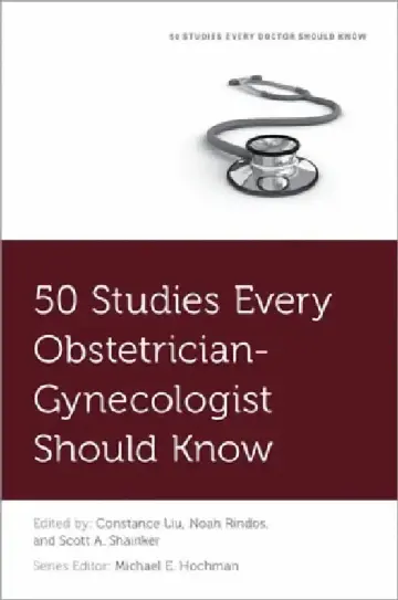 Cover of 50 Studies Every Obstetrician-Gynecologist Should Know