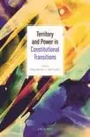 Cover of Territory and Power in Constitutional Transitions