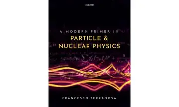 Cover of A Modern Primer in Particle and Nuclear Physics