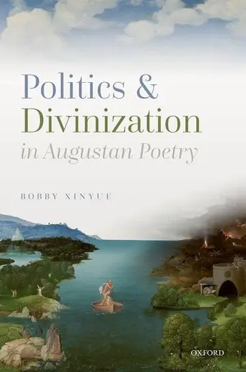 Cover of Politics and Divinization in Augustan Poetry