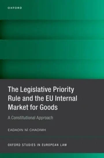 Cover of The Legislative Priority Rule and the EU Internal Market for Goods