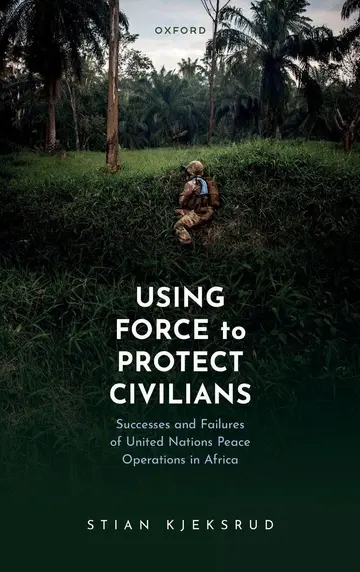 Cover of Using Force to Protect Civilians