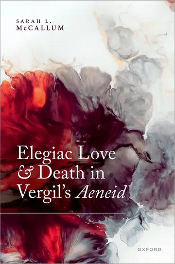 Cover of Elegiac Love and Death in Vergil's Aeneid
