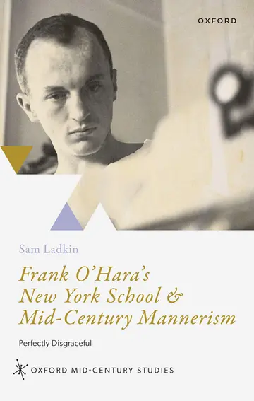 Cover of Frank O'Hara's New York School and Mid-Century Mannerism