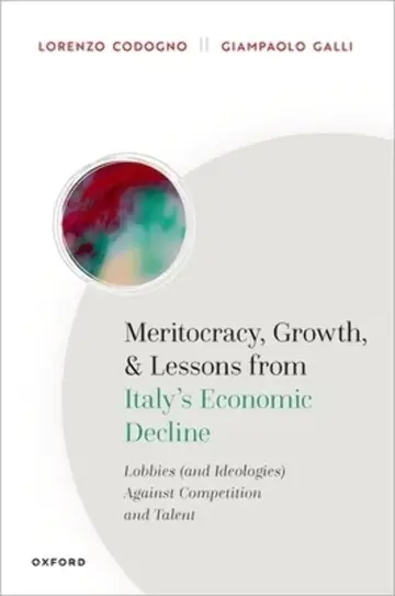 Cover of Meritocracy, Growth, and Lessons from Italy's Economic Decline