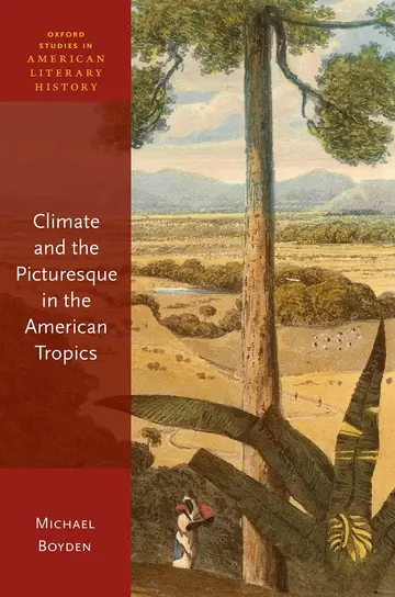 Cover of Climate and the Picturesque in the American Tropics