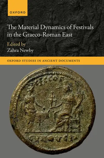 Cover of The Material Dynamics of Festivals in the Graeco-roman East