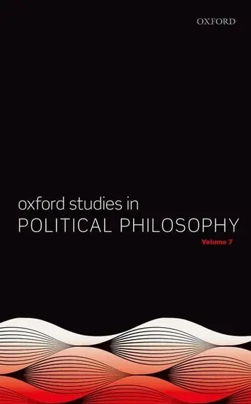 Cover of Oxford Studies in Political Philosophy Volume 7