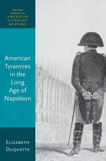 Cover of American Tyrannies in the Long Age of Napoleon