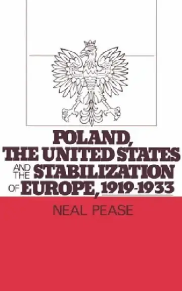 Cover of Poland, the United States, and the Stabilization of Europe, 1919-1933