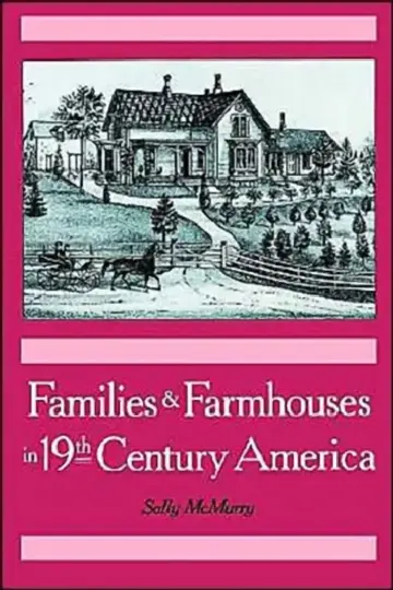 Cover of Families & Farmhouses in 19th-Century America