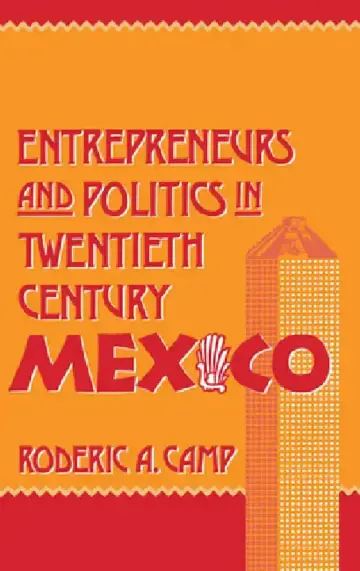 Cover of Entrepreneurs and Politics in Twentieth-Century Mexico