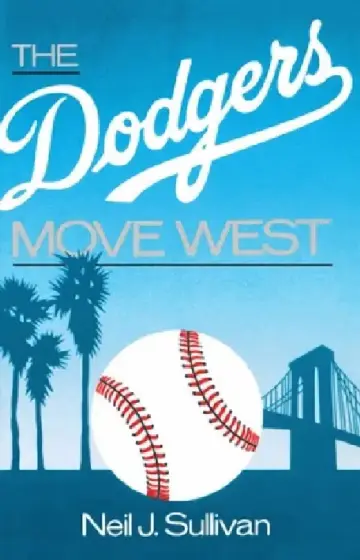 Cover of The Dodgers Move West