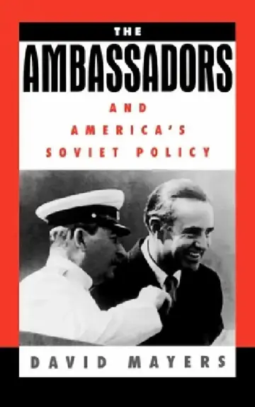 Cover of The Ambassadors and America's Soviet Policy