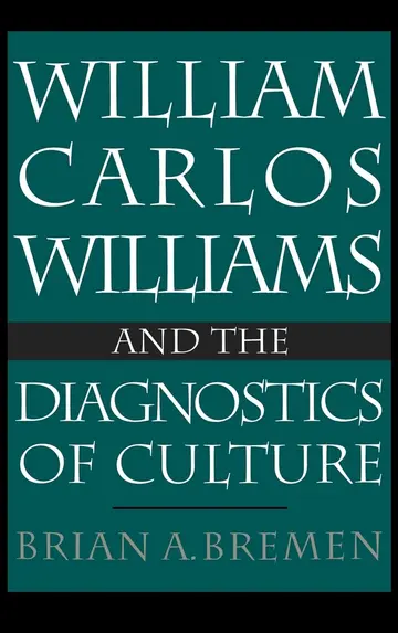 Cover of William Carlos Williams and the Diagnostics of Culture