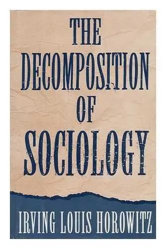 Cover of The Decomposition of Sociology