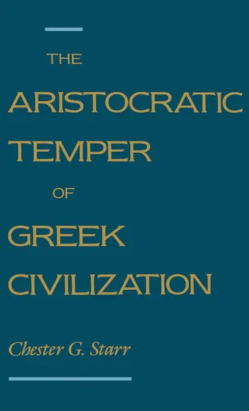 Cover of The Aristocratic Temper of Greek Civilization