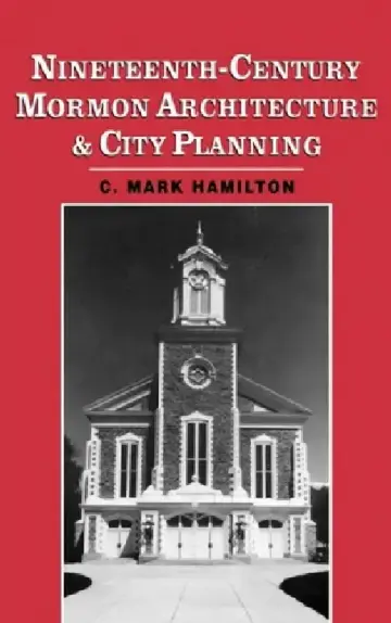 Cover of Nineteenth-Century Mormon Architecture and City Planning