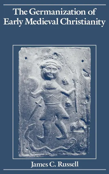 Cover of The Germanization of Early Medieval Christianity
