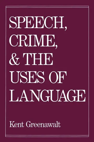 Cover of Speech, Crime, and the Uses of Language