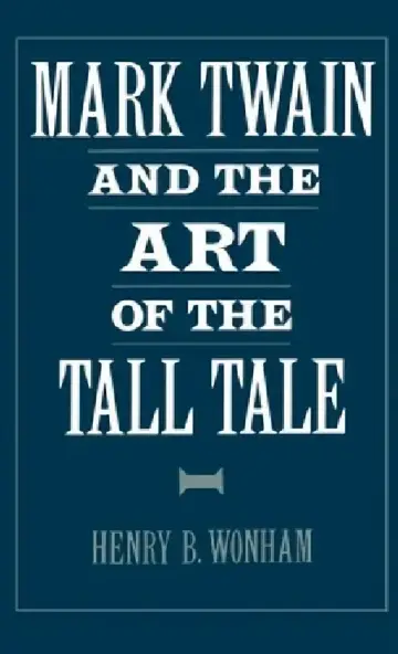Cover of Mark Twain and the Art of the Tall Tale
