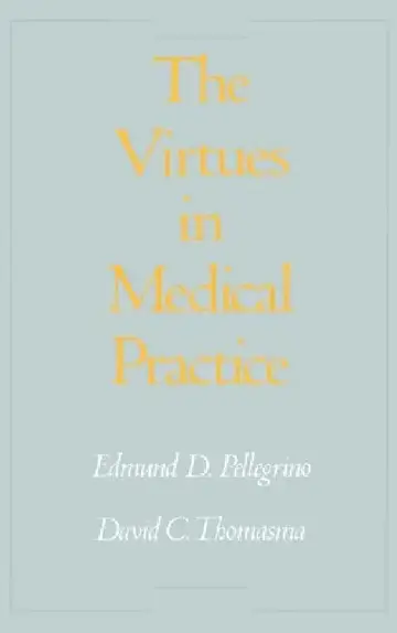Cover of The Virtues in Medical Practice