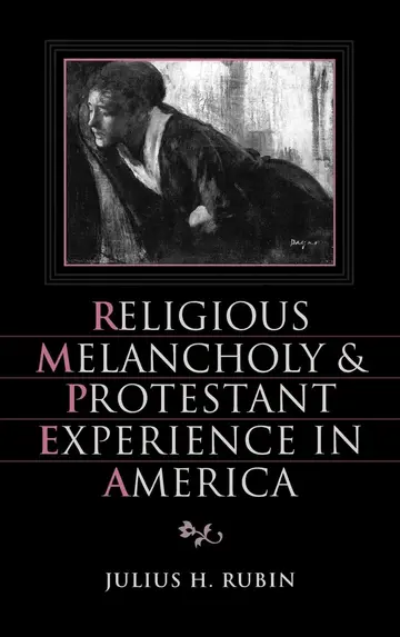 Cover of Religious Melancholy and Protestant Experience in America