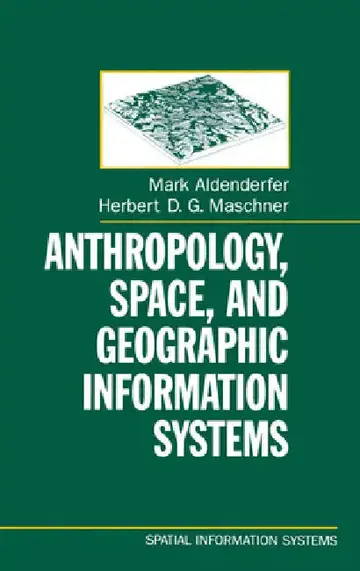 Cover of Anthropology, Space, and Geographic Information Systems