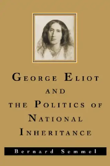 Cover of George Eliot and the Politics of National Inheritance