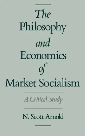 Cover of The Philosophy and Economics of Market Socialism