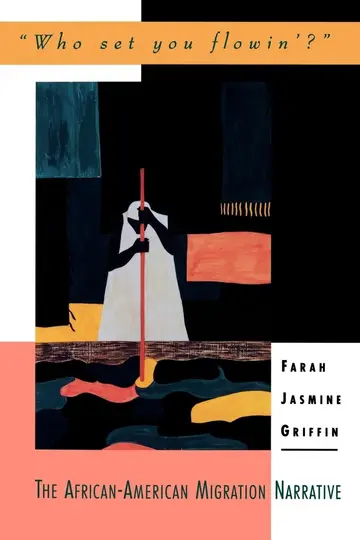Cover of Who Set You Flowin`?" the African-American Migration Narrative