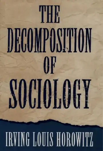 Cover of The Decomposition of Sociology