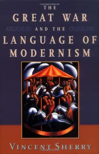 Cover of The Great War and the Language of Modernism