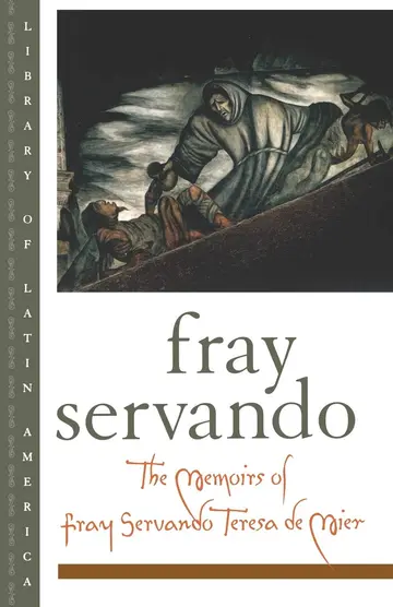 Cover of The Memoirs of Fray Servando Teresa de Mier