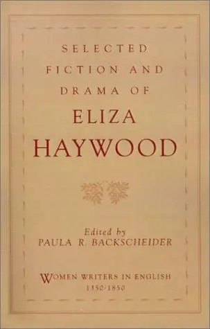Cover of Selected Fiction and Drama of Eliza Haywood