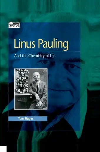 Cover of Linus Pauling and the Chemistry of Life