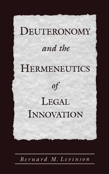 Cover of Deuteronomy and the Hermeneutics of Legal Innovation