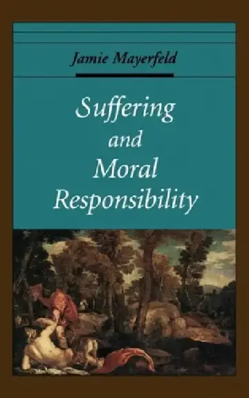 Cover of Suffering and Moral Responsibility