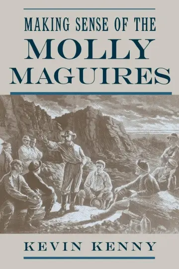 Cover of Making Sense of the Molly Maguires