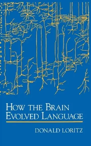 Cover of How the Brain Evolved Language