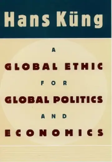 Cover of A Global Ethic for Global Politics and Economics