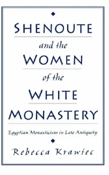 Cover of Shenoute and the Women of the White Monastery