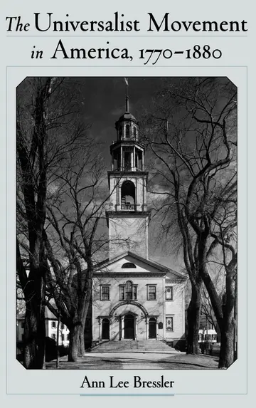 Cover of The Universalist Movement in America, 1770-1880