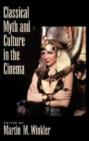 Cover of Classical Myth and Culture in the Cinema