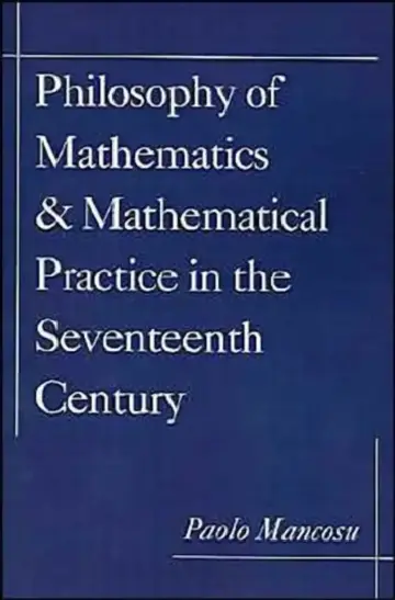 Cover of Philosophy of Mathematics and Mathematical Practice in the Seventeenth Century